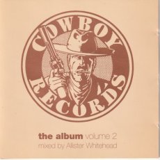 Cowboy Records - The Album Volume 2 - Mixed CD Cowboy Records - The Album Volume 2 - Mixed by Allister Whitehead CD