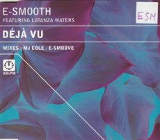E-Smoove feat. Latanza Waters - Deja Vu CD Single E-Smoove feat. Latanza Waters - Deja Vu CD Single