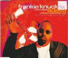 Frankie Knuckles feat. Adeva - Whadda U Want (From Me) CD Single