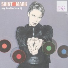 Saint Mark - My Brother's A DJ CD Single Saint Mark - My Brother's A DJ CD Single